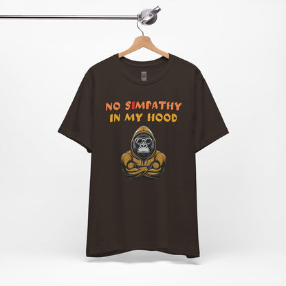No simpathy in my hood T-shirt