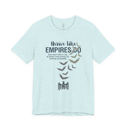 Thrive like Empires do T-shirt
