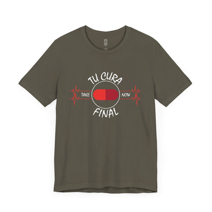 Your final cure, in Spanish - T-shirt