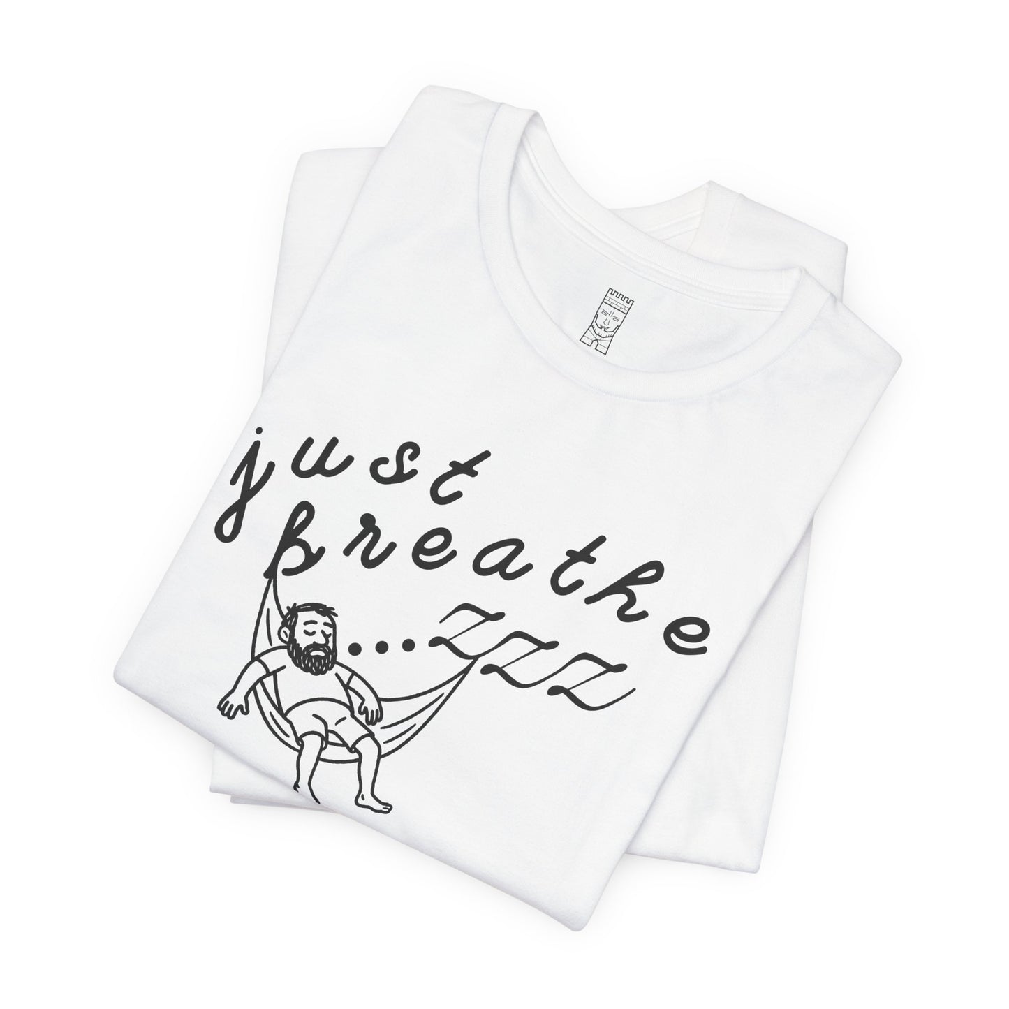 Just breathe T-shirt
