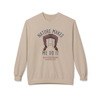 Nature makes me do it Sweatshirt