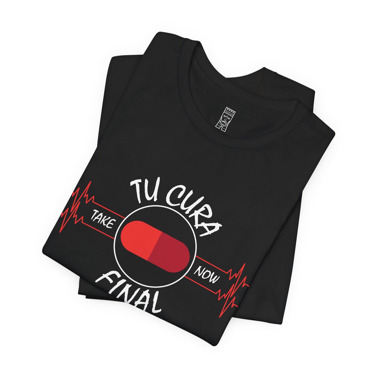 Your final cure, in Spanish - T-shirt