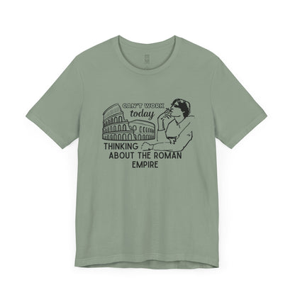Thinking about Roman Empire T-shirt