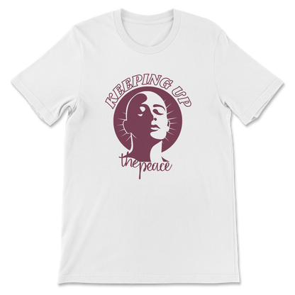 Keeping up the peace T-shirt