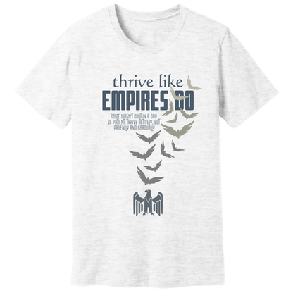 Thrive like Empires do T-shirt