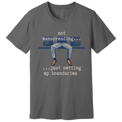 Not manspreading T-shirt