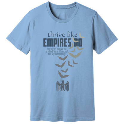 Thrive like Empires do T-shirt