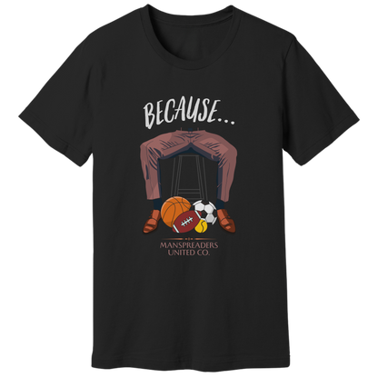 Because... balls T-shirt