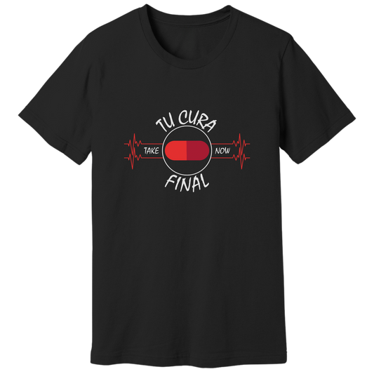 Your final cure, in Spanish - T-shirt