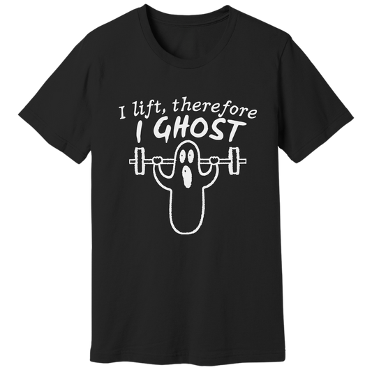 I lift, therefore I ghost - T-shirt