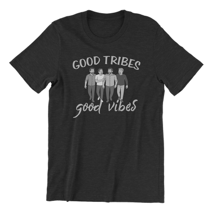 Good tribes Good vibes T-shirt