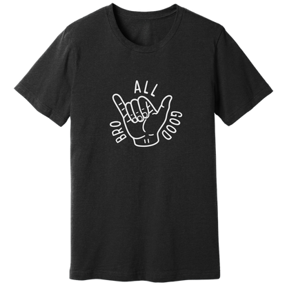All Good Bro T-shirt