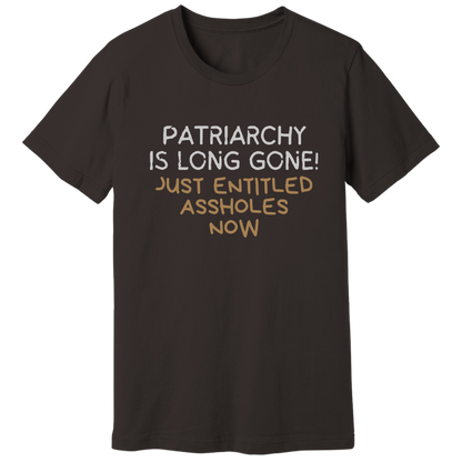 Patriarchy is long gone T-shirt