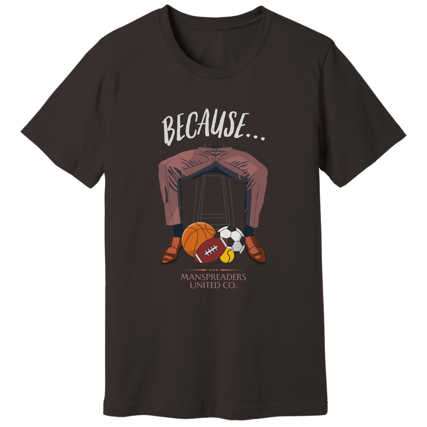 Because... balls T-shirt