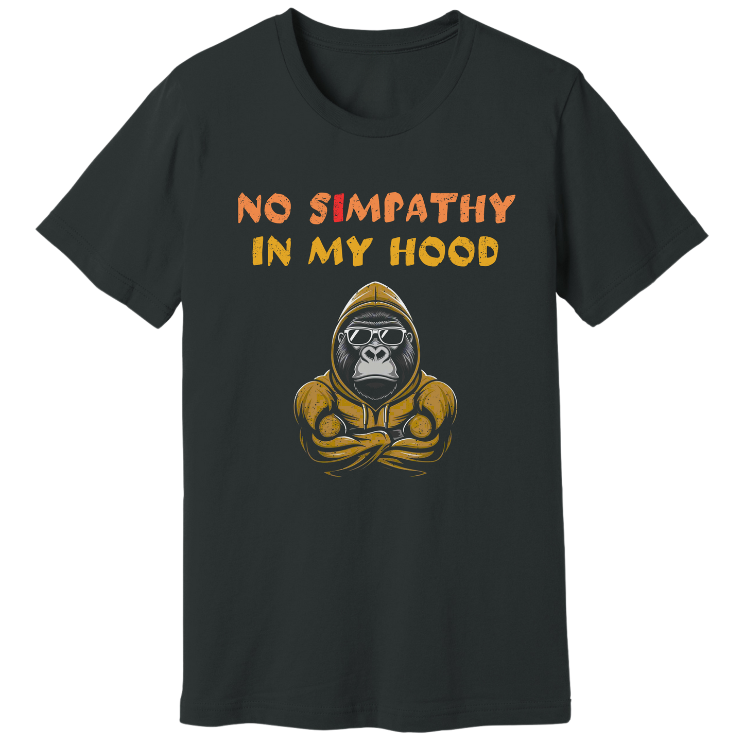 No simpathy in my hood T-shirt