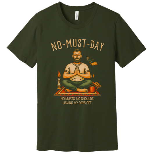 Namaste, No-must-day T-shirt