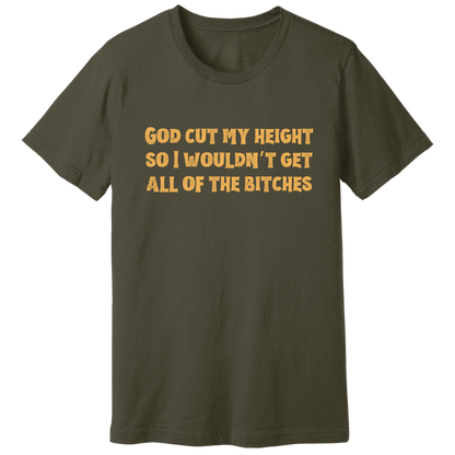 God cut my height T-shirt