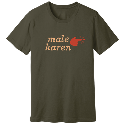 Male karen T-shirt