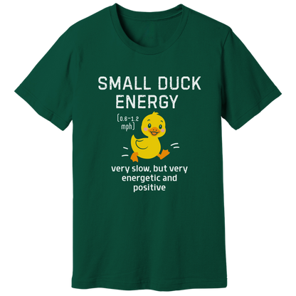 Small duck energy T-shirt