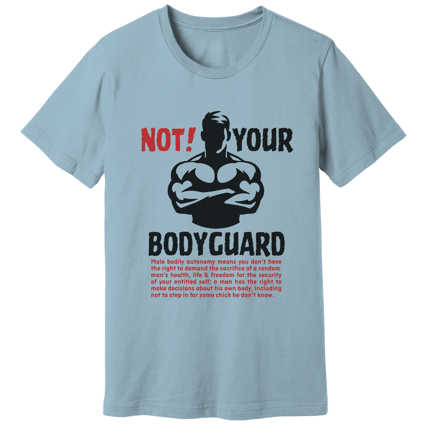Not your bodyguard T-shirt