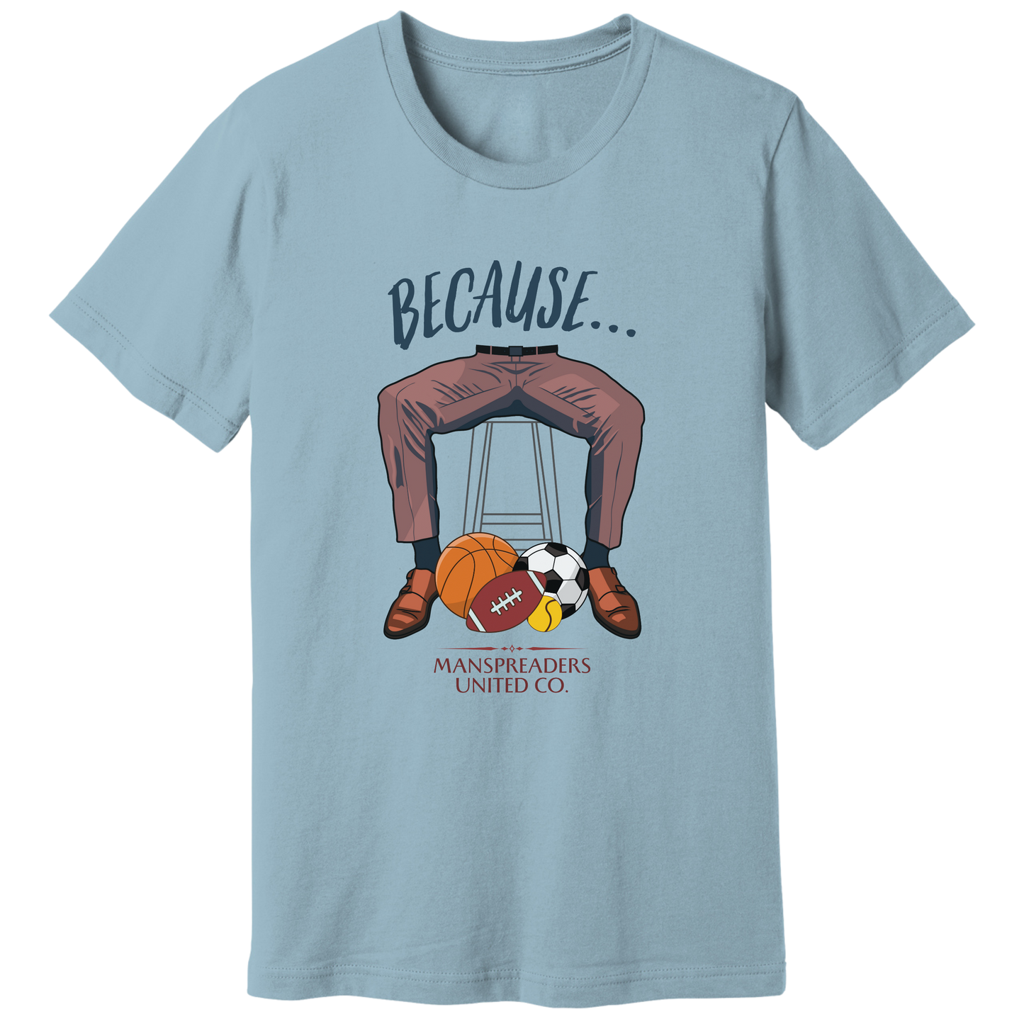 Because... balls T-shirt