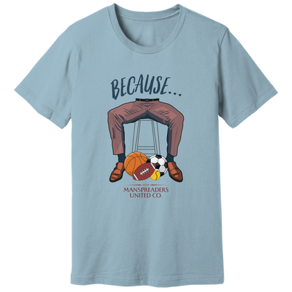 Because... balls T-shirt