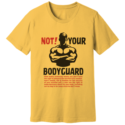 Not your bodyguard T-shirt