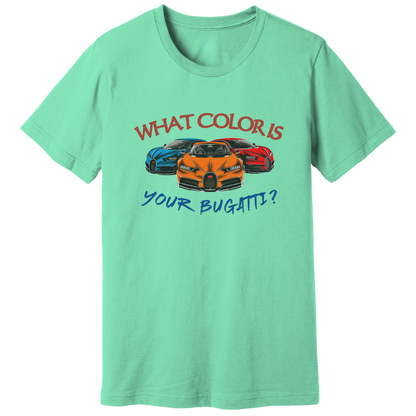 What color is your bugatti, Tate quote - T-shirt