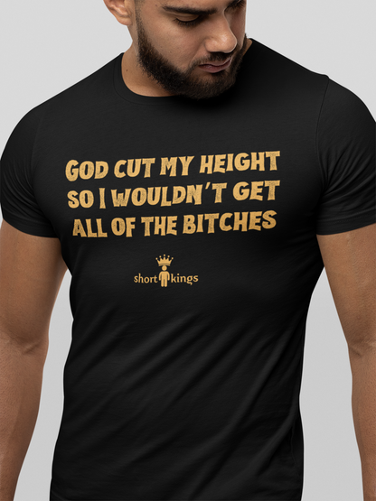 God cut my height T-shirt