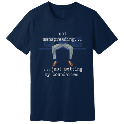 Not manspreading T-shirt