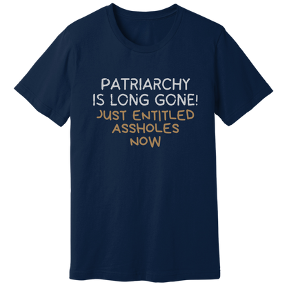 Patriarchy is long gone T-shirt