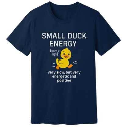 Small duck energy T-shirt