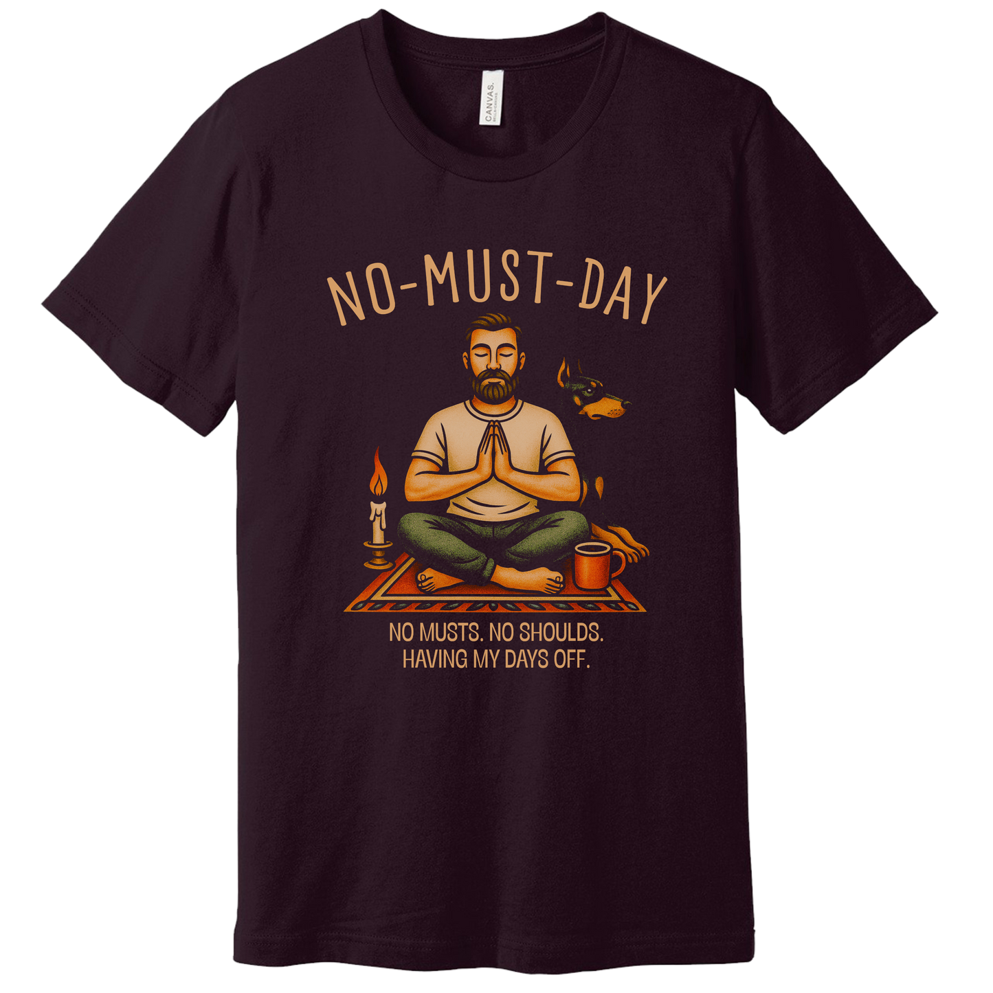 Namaste, No-must-day T-shirt