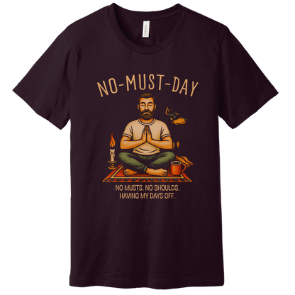 Namaste, No-must-day T-shirt