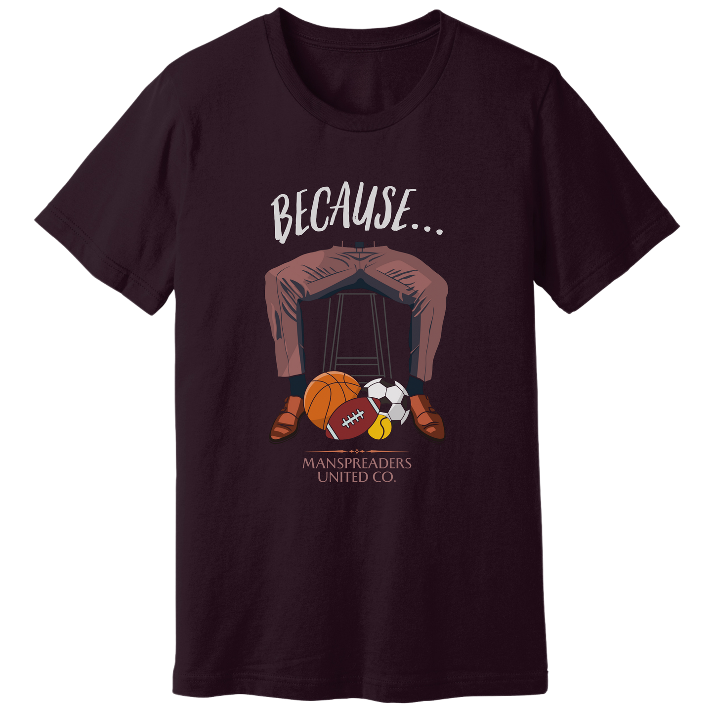 Because... balls T-shirt