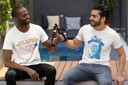 Go where treated best T-shirt