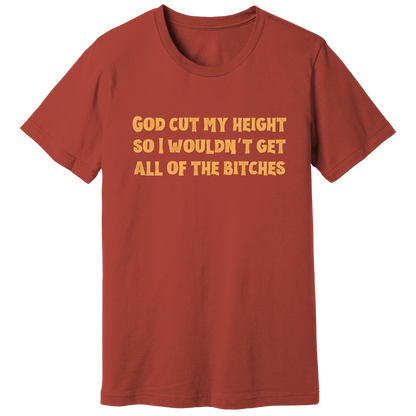 God cut my height T-shirt