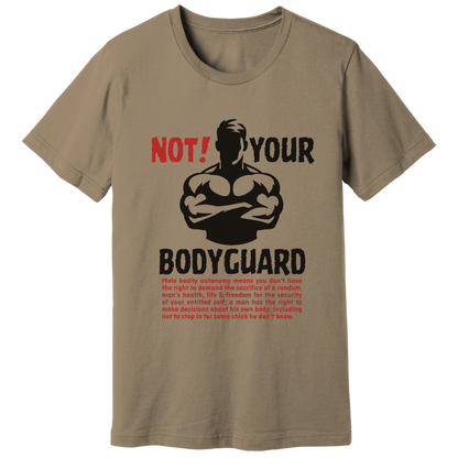 Not your bodyguard T-shirt