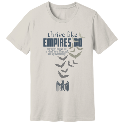Thrive like Empires do T-shirt