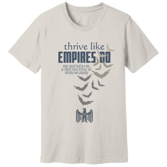 Thrive like Empires do T-shirt