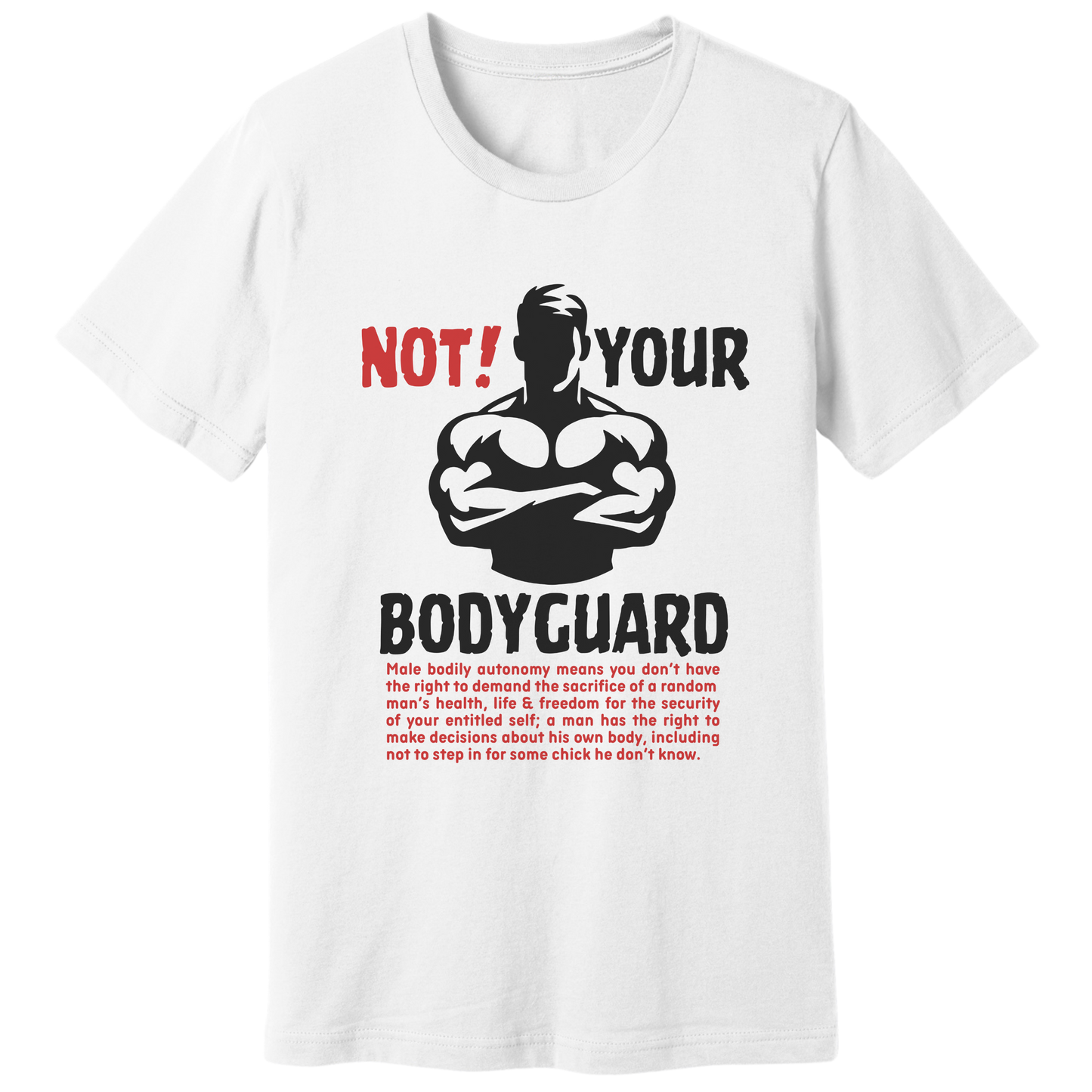 Not your bodyguard T-shirt