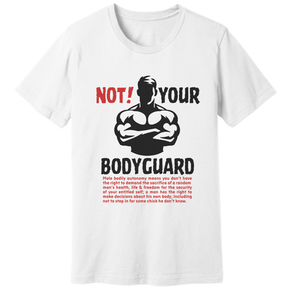 Not your bodyguard T-shirt
